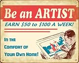 Be an Artist - Retro Art Academy Sign / Wall Plaque