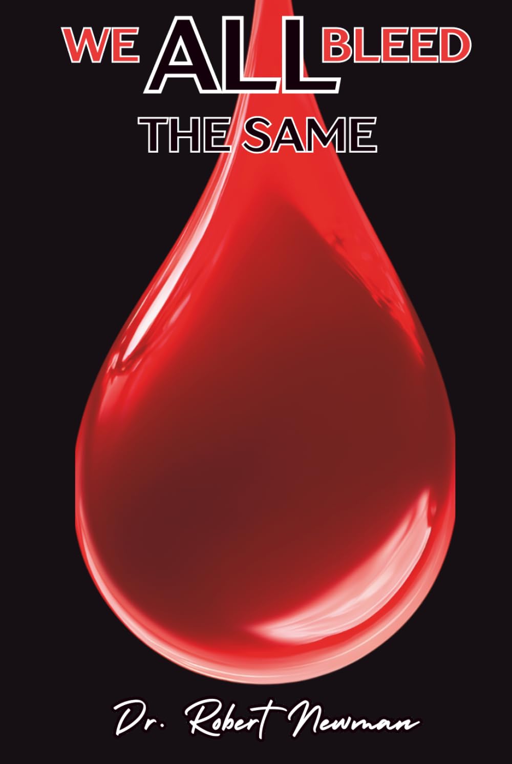 We All Bleed The Same: God's view on racism