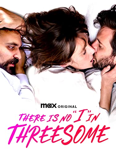 There’s No I In Threesome