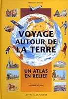 Voyage autour de la terre, un atlas en relief 274271636X Book Cover