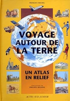 Paperback Voyage autour de la terre, un atlas en relief [French] Book
