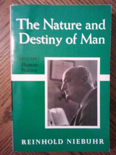 Nature and Destiny of Man, Vol. 1: Human Nature 0684169940 Book Cover