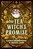 The Tea Witch's Promise...