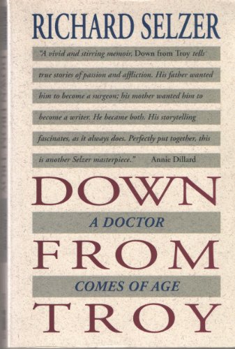 Down from Troy: A Doctor Comes of Age 0316780650 Book Cover