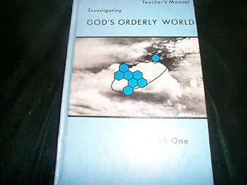 Hardcover Investigating God's Orderly World Teacher's Manual Book One Book