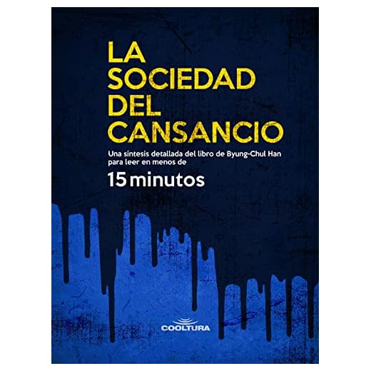 La sociedad del cansancio: Una síntesis detallada del libro de Byung-Chul Han para leer en menos de 15 minutos