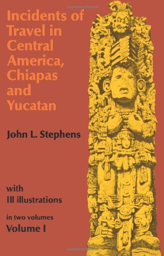 Incidents of Travel in Central America, Chiapas... B017V8MT3Y Book Cover