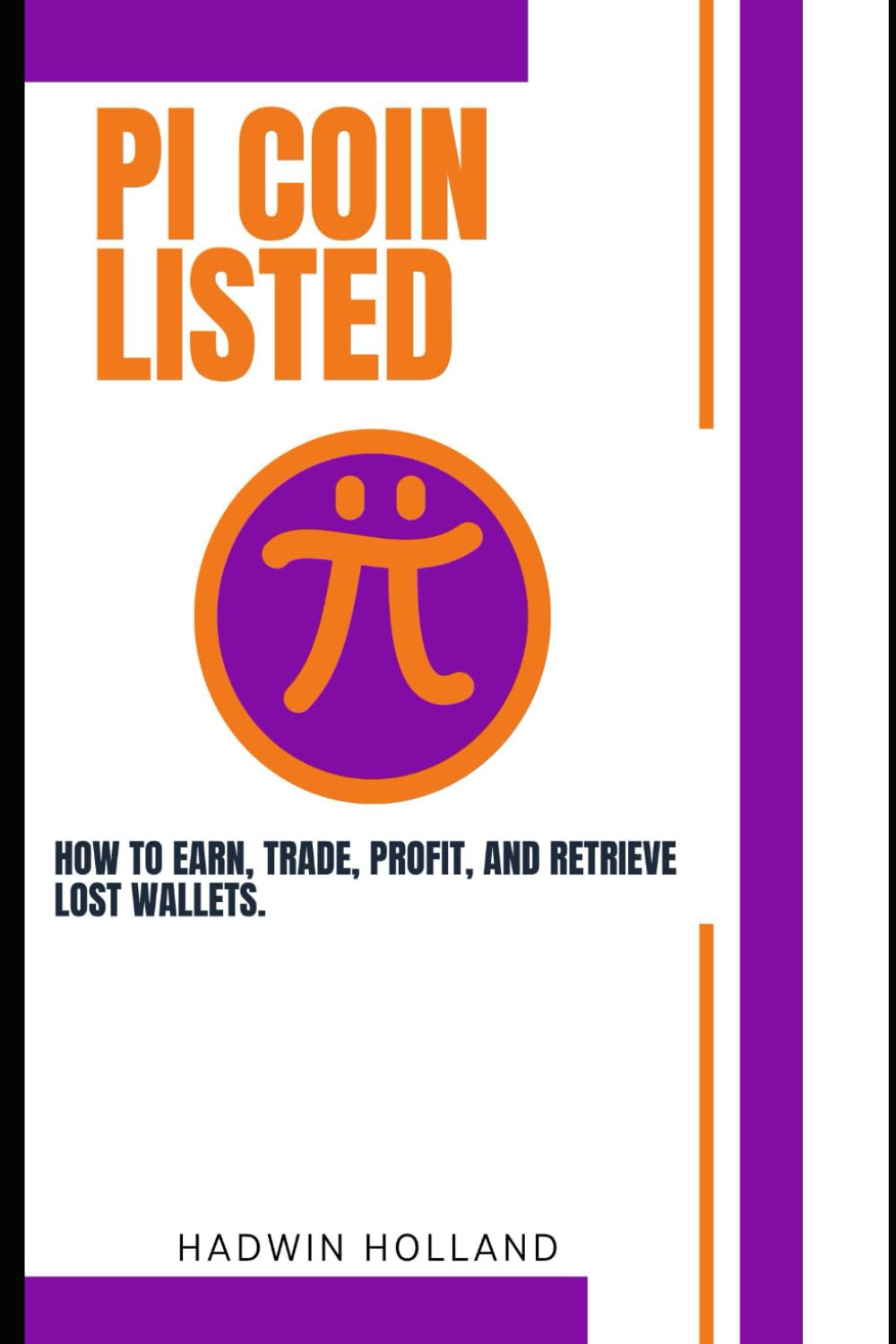 Pi Coin Listed: How to Earn, Trade, Profit, and Retrieve Lost Wallets.