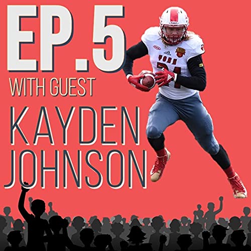 『Episode 5: Pro Football Player and Olympian in Training Kayden Johnson』のカバーアート