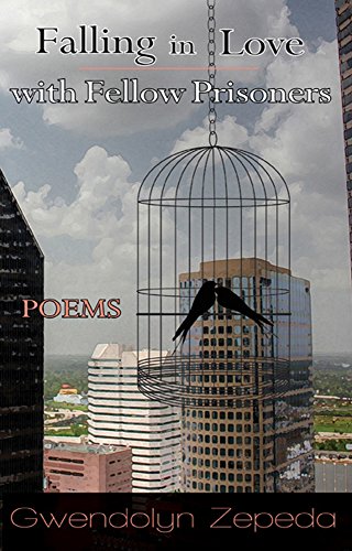 Falling in Love with Fellow Prisoners: Poems (English Edition)