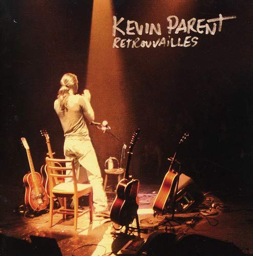 Retrouvailles [Audio CD] Kevin Parent
