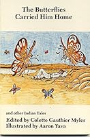 Butterflies Carried Him Home, and Other Indian Tales 0960546812 Book Cover