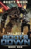  Boots Down: A Military Science Fiction Adventure (Tall Boys)