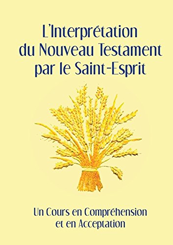 Télécharger L'Interprétation du Nouveau Testament par le Saint-Esprit Livre eBook France