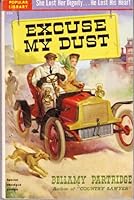 EXCUSE MY DUST A Story of Horseless Carriage Days B00005VUCA Book Cover