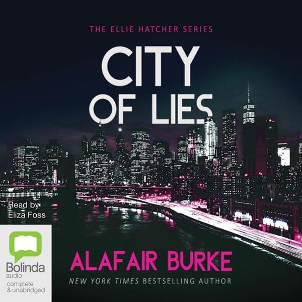 City of Lies An Ellie Hatcher Mystery, Book 3 (Audible Audio Edition) Alafair