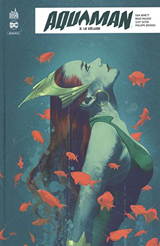 Aquaman Rebirth, Tome 2 : Le déluge