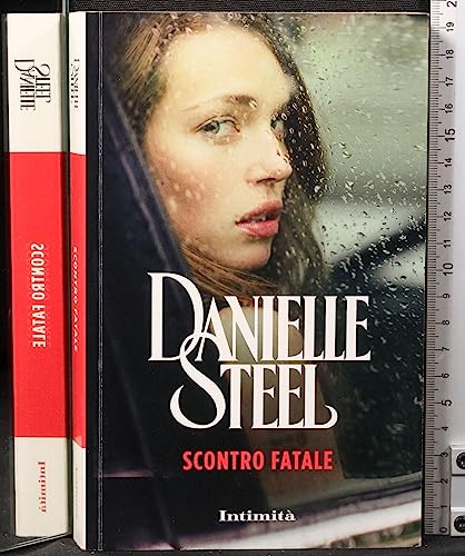 Autore: Danielle Steel SCONTRO FATALE