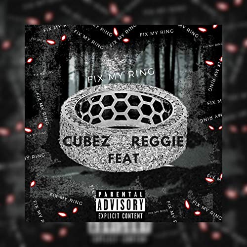 Cubez Rapper Amazon Music UnlimitedでCubez feat. ReggieのFix My Ringを