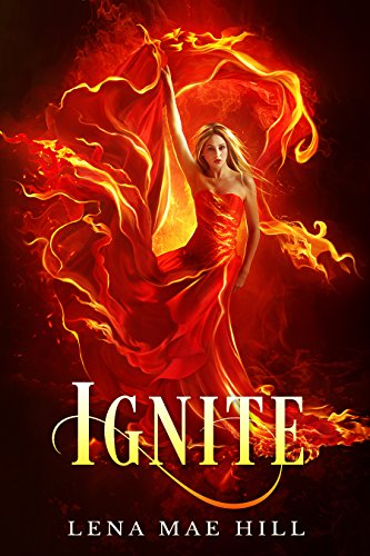 Ignite: A Young Adult Paranormal Romance (Hosting Gods Book 2)