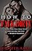 How To Talk Dirty: A How To Talk Dirty Short Guide That Will Make Your Partner Beg For More! + 10 Great Examples (Dirty Talk Short Guide For Beginners and Dummies)