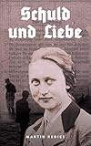  Schuld und Liebe (Ein deutsches Leben 1)