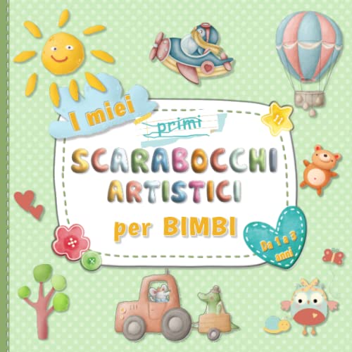 I miei primi scarabocchi Artistici libro da colorare per bambini da 1 a 3 anni: Album da colorare con 55 bellissimi disegni semplici, grandi e con contorni ben visibili, perfetto per i più piccini