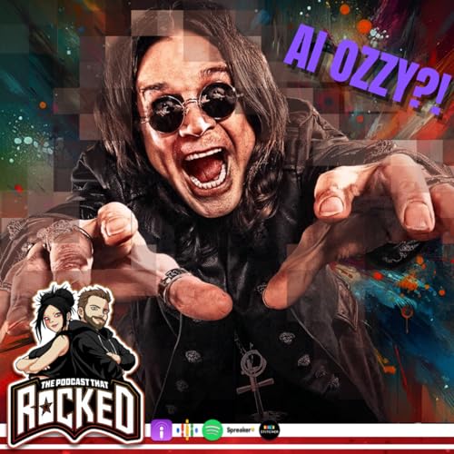 AI OZZY OSBOURNE Is A Horrible Idea (ft. ARTV) | The Podcast That Rocked