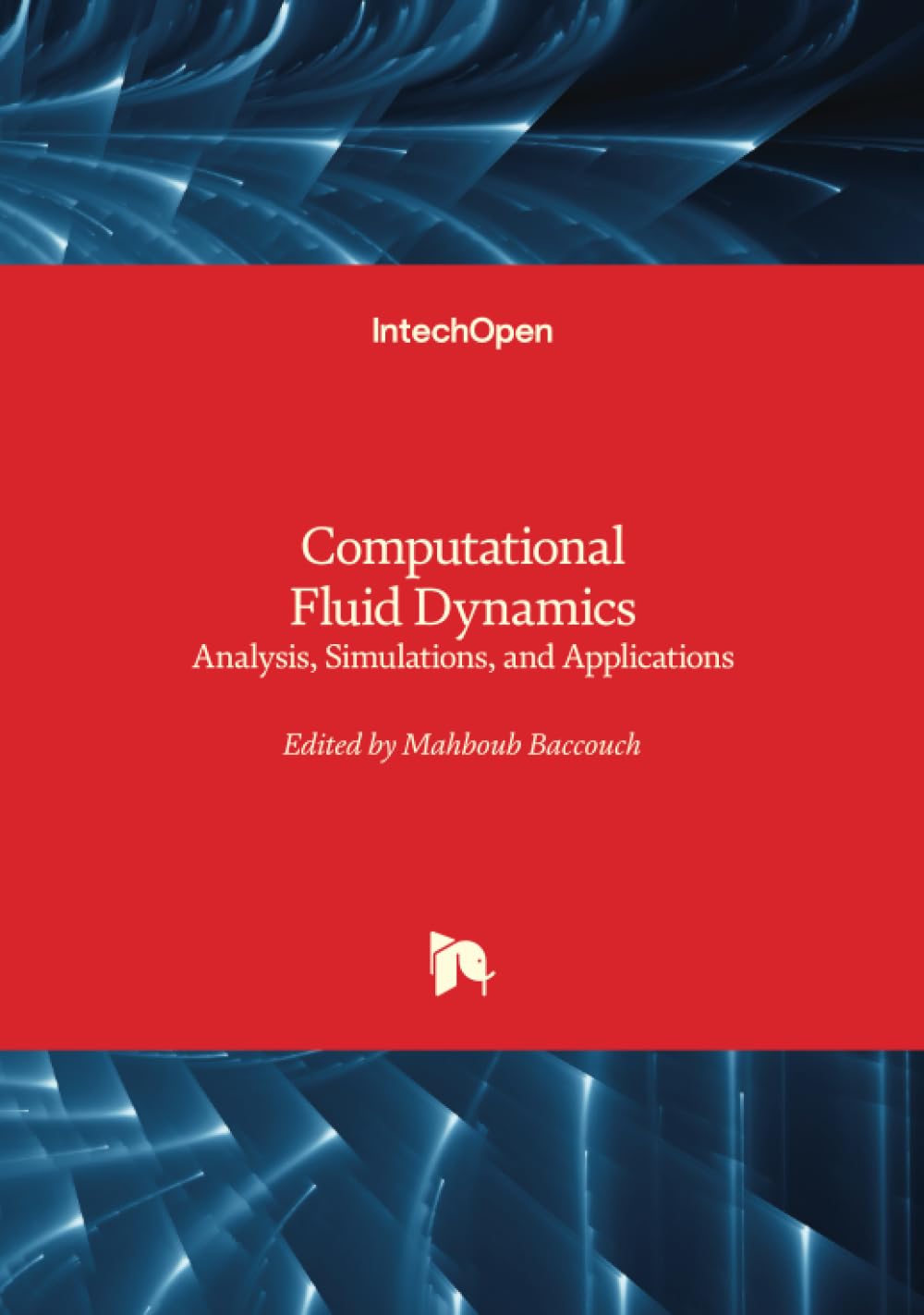 Computational Fluid Dynamics - Analysis, Simulations, and Applications