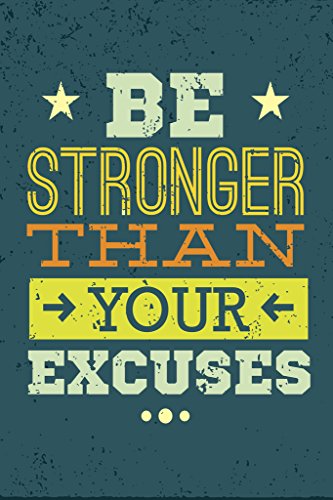 Image of Be Stronger Than Your Excuses Perseverance Determination Perseverance Strength Resilience Dedication Hustle Grind Ambition Motivational Cool Wall Art Print Poster 12x18