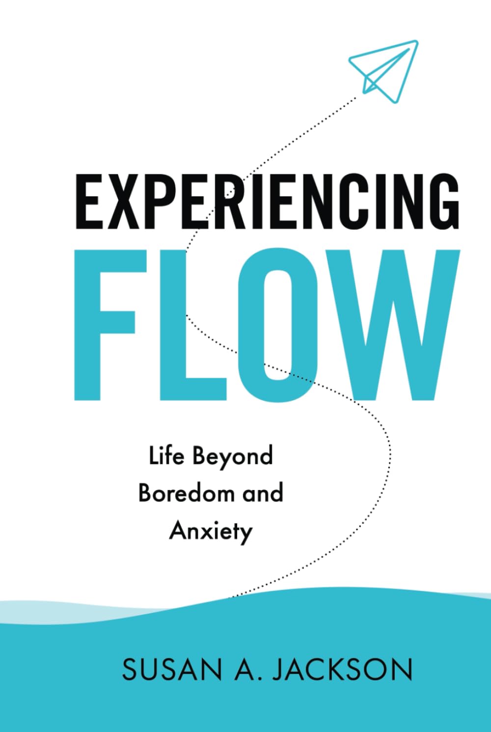 Experiencing Flow: Life Beyond Boredom and Anxiety