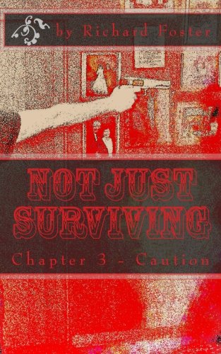 Not Just Surviving: Chapter 3 - Caution