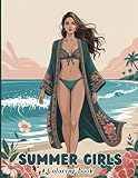 Summer Girls Coloring Book for Adults: Beautiful Beach Fashion, Relaxing Stress Relief, Tropical Women Art, Perfect Gift for Summer Lovers & Special Occasions