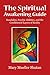 The Spiritual Awakening Guide: Kundalini, Psychic Abilities, and the Conditioned Layers of Reality