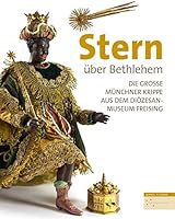 Stern Uber Bethlehem: Die Grosse Munchner Krippe Aus Dem Diozesanmuseum Freising 3795431913 Book Cover