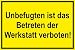 Produktbild Hinweisschild - Unbefugten ist das Betreten der Werkstatt verboten! - Kunststoff - 20 x 30 cm