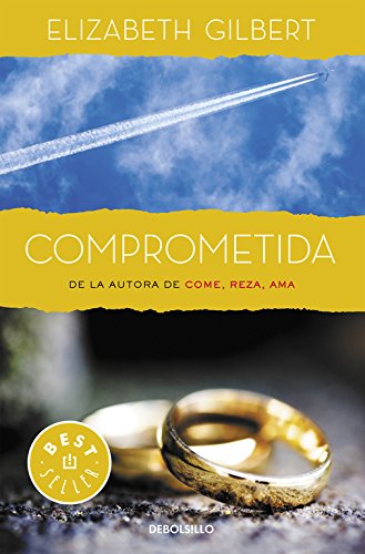 Comprometida: Una historia de amor / Committed: a Skeptic Makes Peace With Marri age