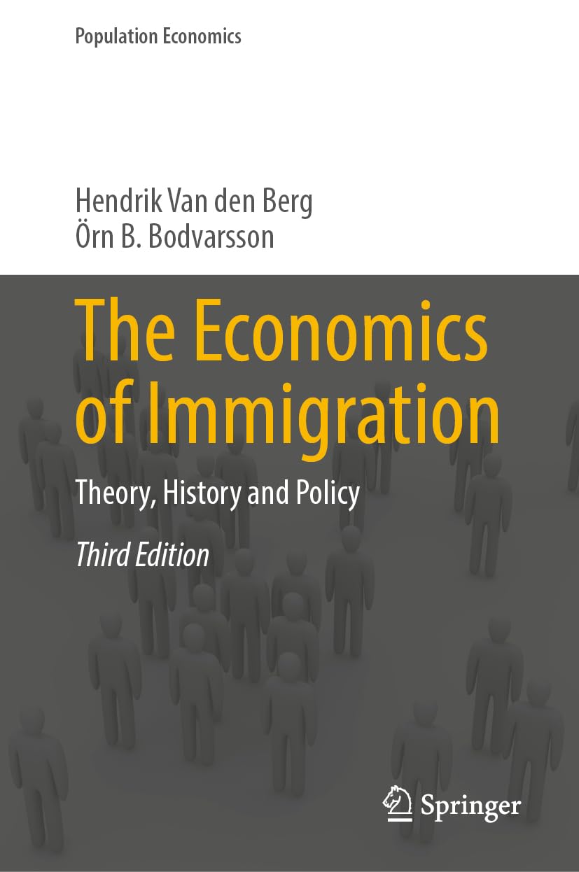 The Economics of Immigration: Theory, History and Policy (Population Economics)