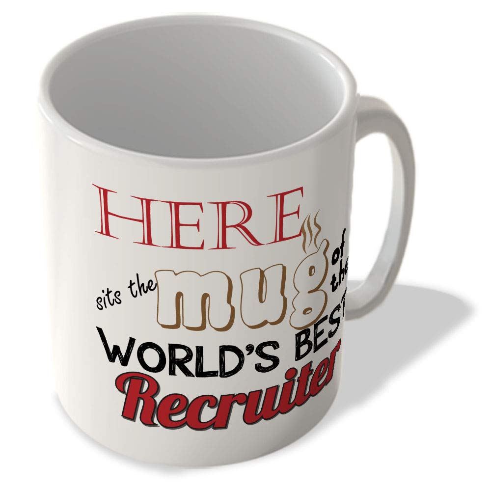 McMug - Here Sits The Mug of The World's Best Recruiter - Mug, Ceramic, 11fl.oz.