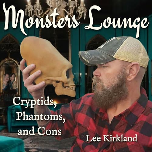 Page de couverture de Cryptids, Phantoms, & Cons - Monsters Lounge Podcast