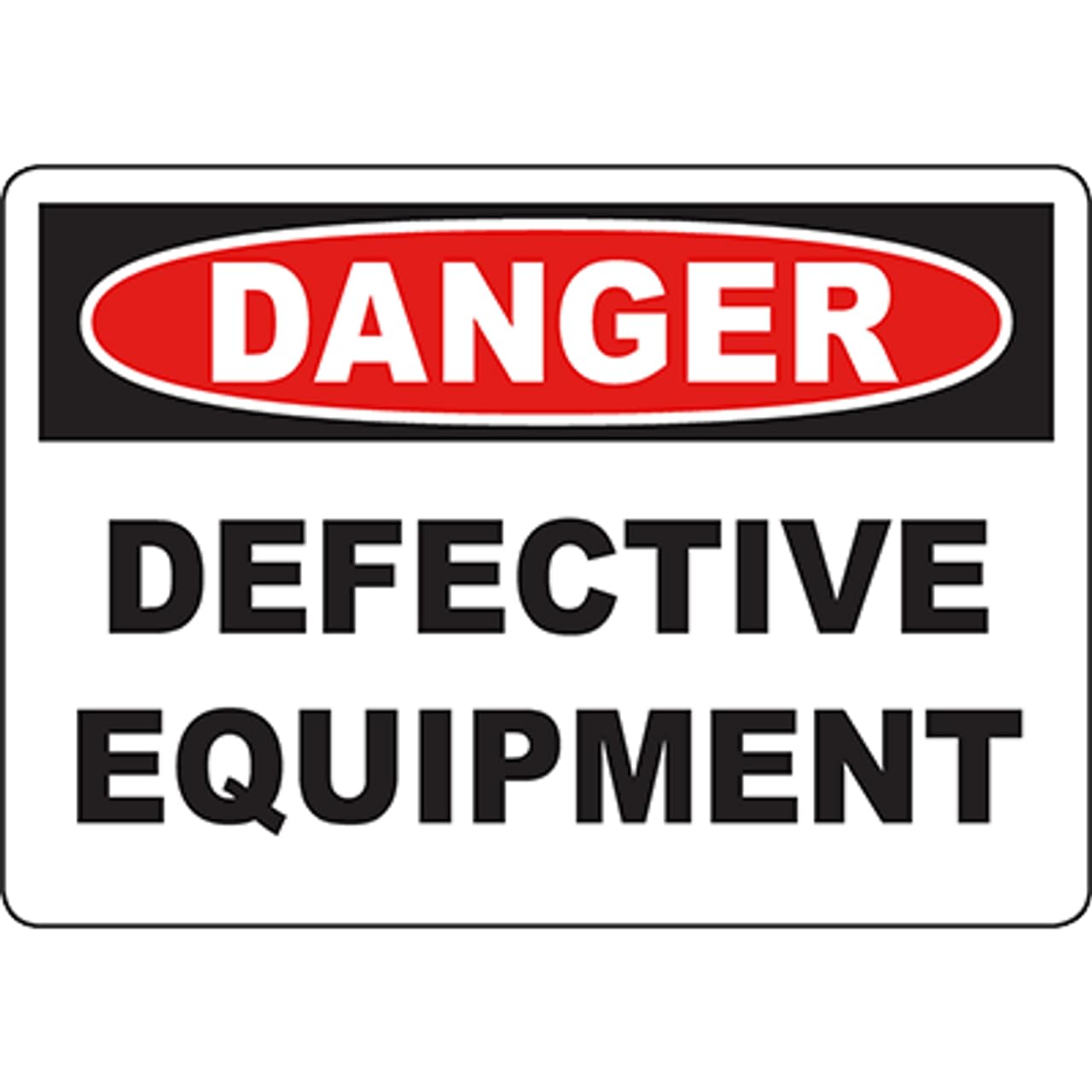 Faulty Equipment Is Forbidden To Use Safety Warning Sign 12x8 Inch