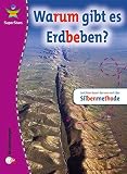 SuperStars: Warum gibt es Erdbeben?: Leichter lesen lernen mit der Silbenmethode - Nicolas Brasch Richard Bonson, Peter Bull Art Studio, Mark A. Garlick, Terry Pastor 