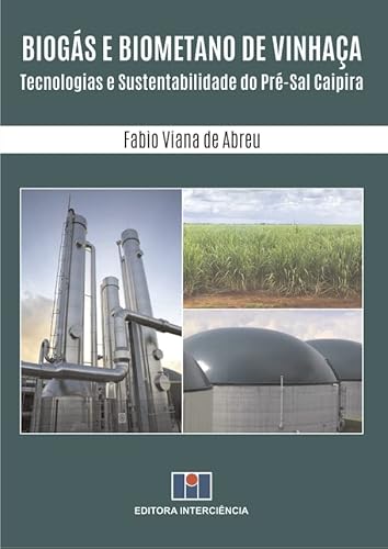 Biogás e biometano de vinhaça: tecnologias e sustentabilidade do pré-sal caipira