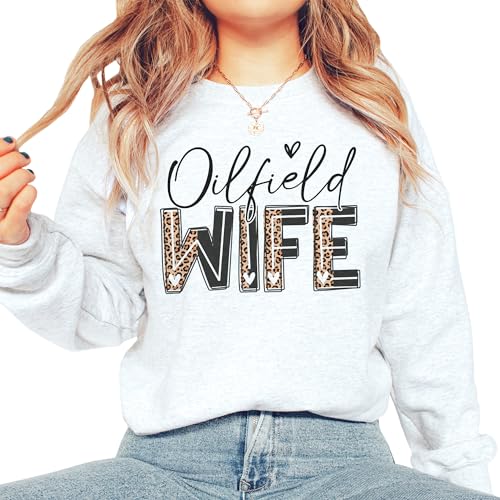 Oilfield Wife Sweatshirt, Roughneck Spouse, Proud Spoiled Pumpjack Pipeline Wife Shirt, For Her, Unisex Crewneck Sand2