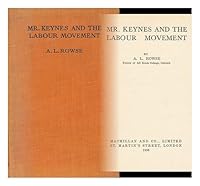 Mr. Keynes and the labour movement, B00085XVVW Book Cover