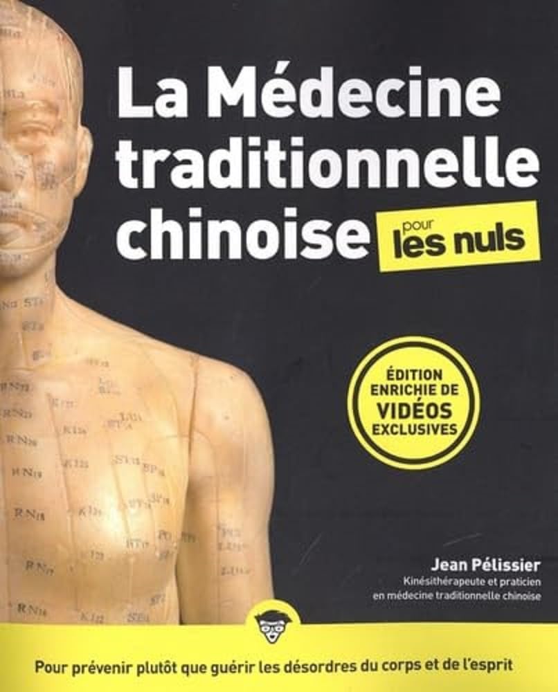 La Médecine traditionnelle chinoise pour les Nuls, grand format, 3e éd