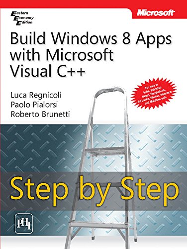 Build Windows 8 Apps With Microsoft Visual C++ Step By Step: PIALORSI ...
