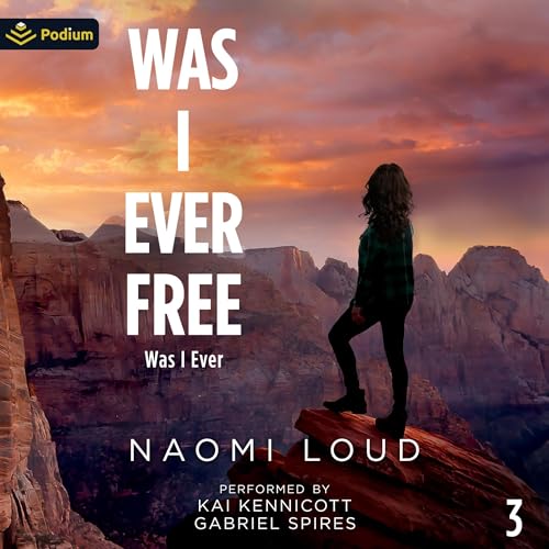 Was I Ever Free Audiobook By Naomi Loud cover art