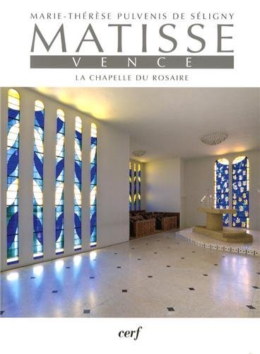 Télécharger Matisse. Vence : La chapelle du Rosaire PDF
