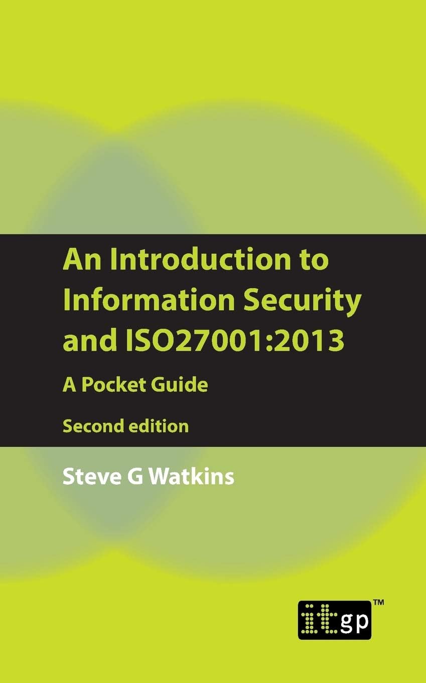 Introduction To Information Security And ISO 27001: 2013
